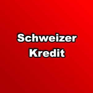 Schweizer Kredit
